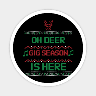 Oh Deer Gig Season is Here Magnet